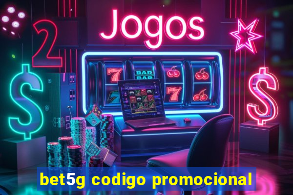 bet5g codigo promocional